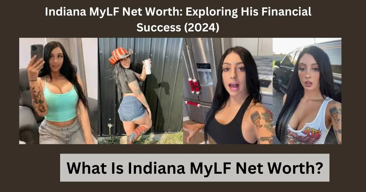 Indiana MyLF Net Worth