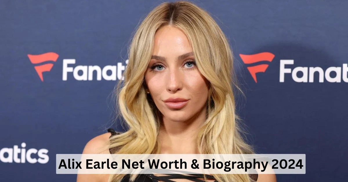 Alix Earle net worth